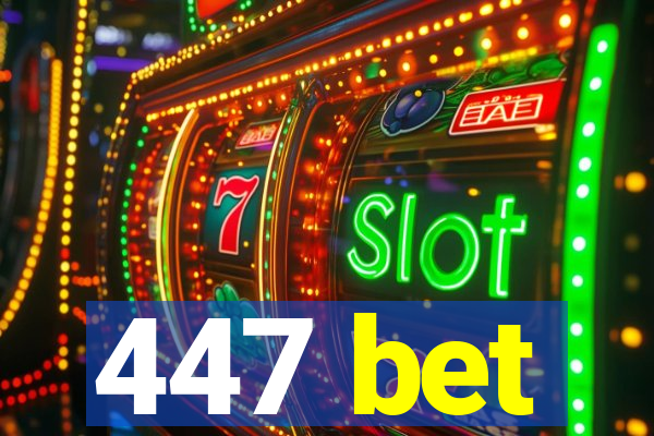 447 bet